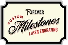 Forever Milestones custom laser engraving, Jamisontown NSW
